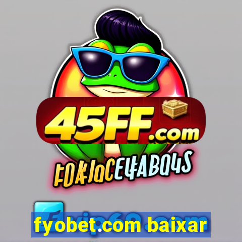 fyobet.com baixar